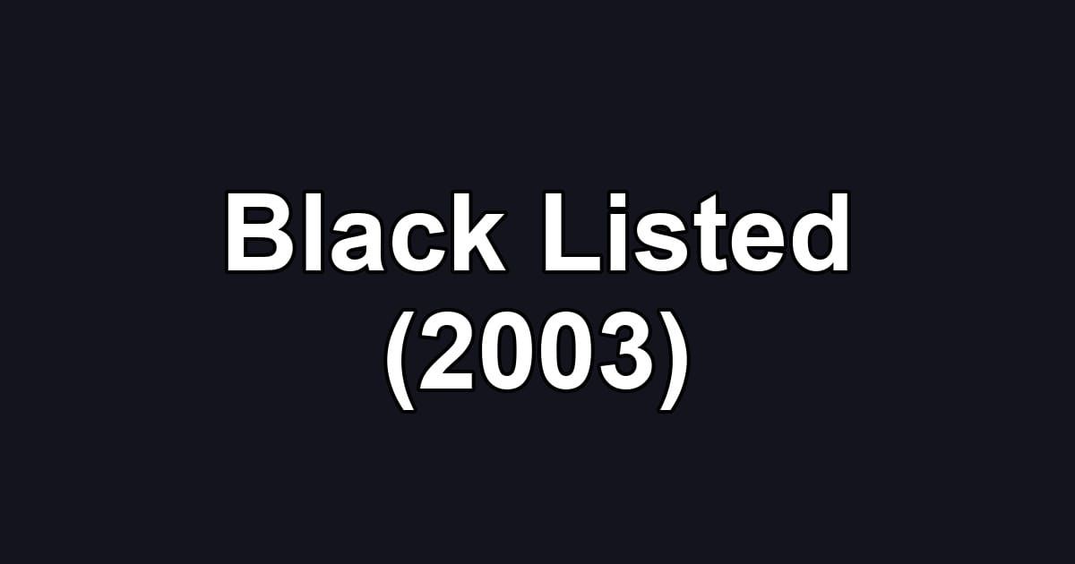 Black Listed (2003)