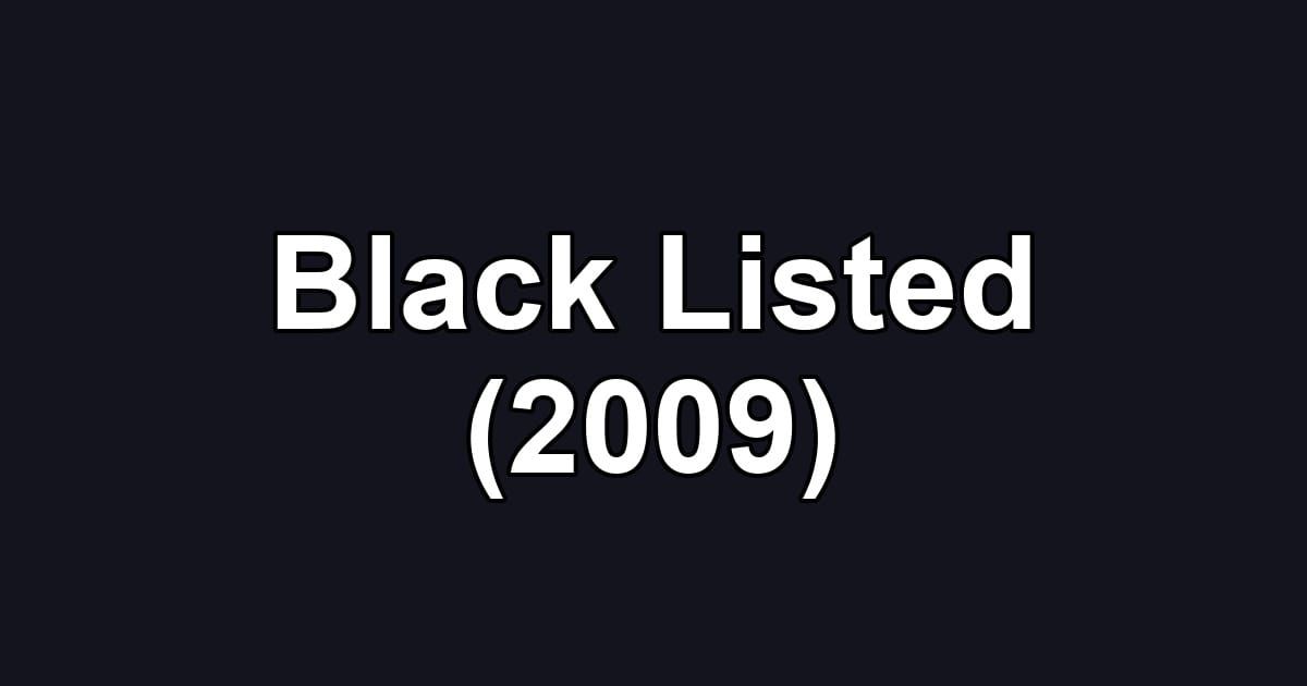 Black Listed (2009)