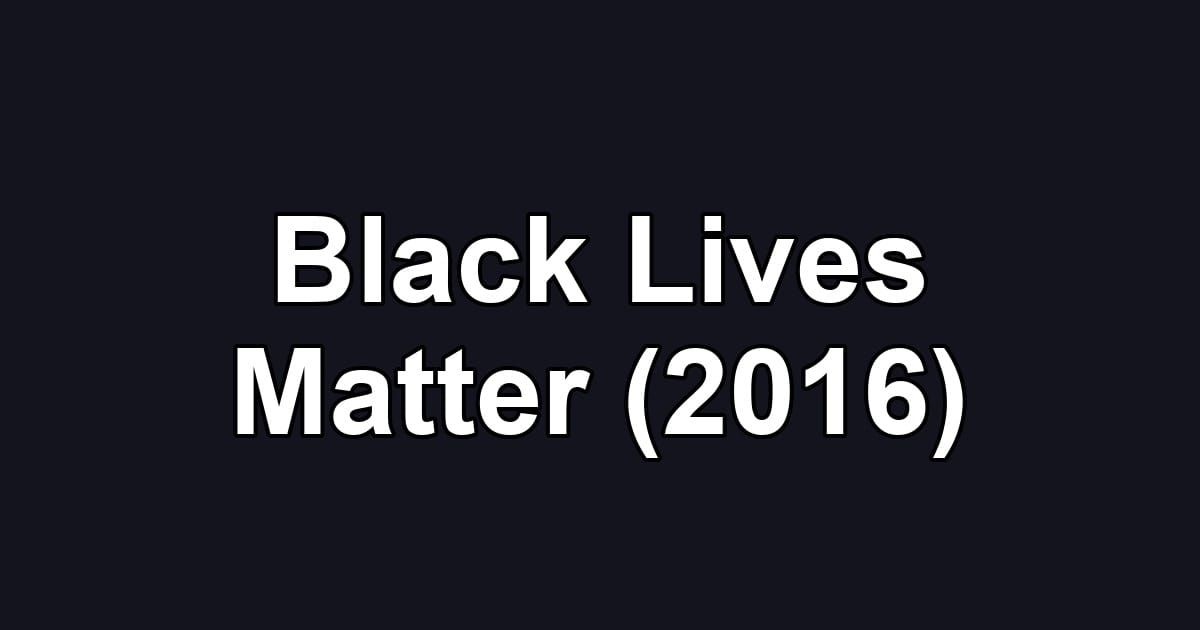 Black Lives Matter (2016)
