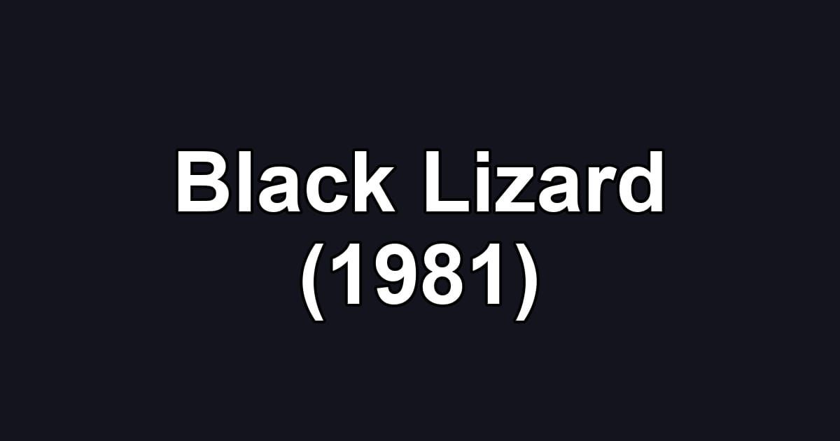 Black Lizard (1981)