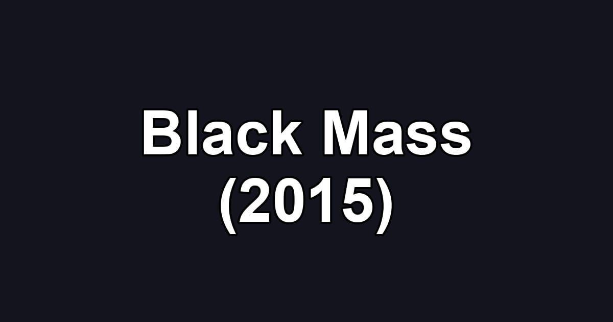 Black Mass (2015)