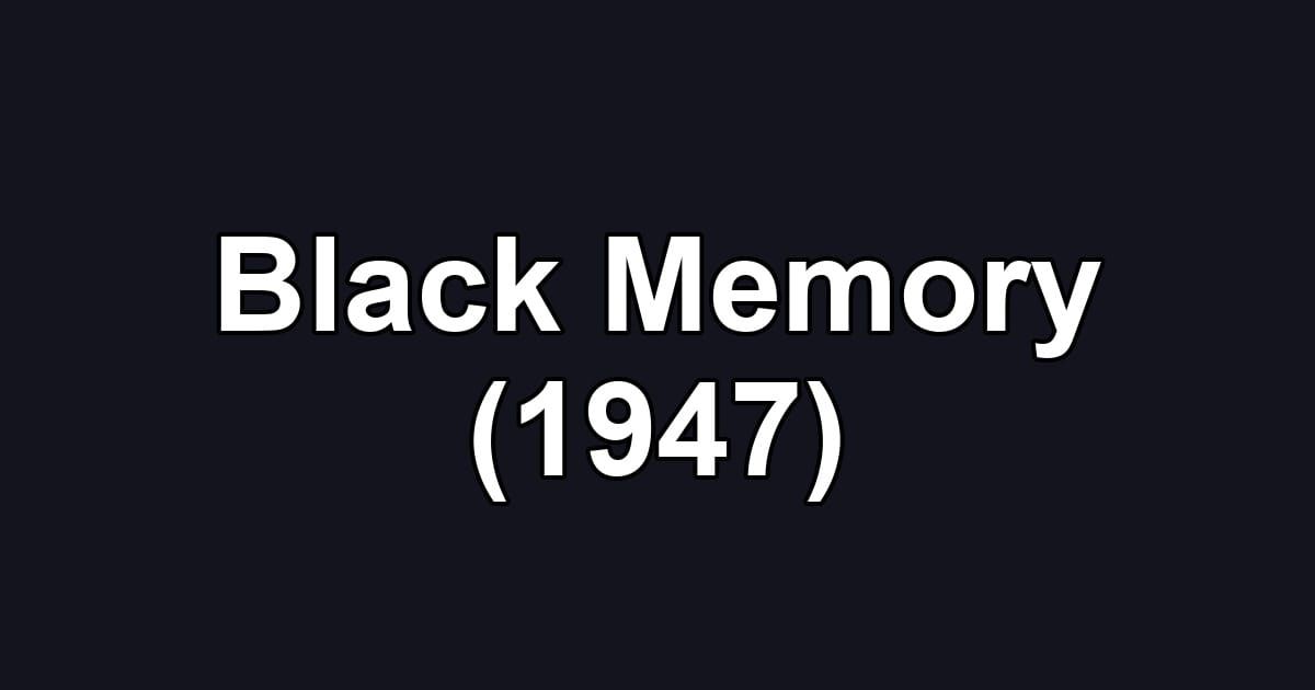 Black Memory (1947)