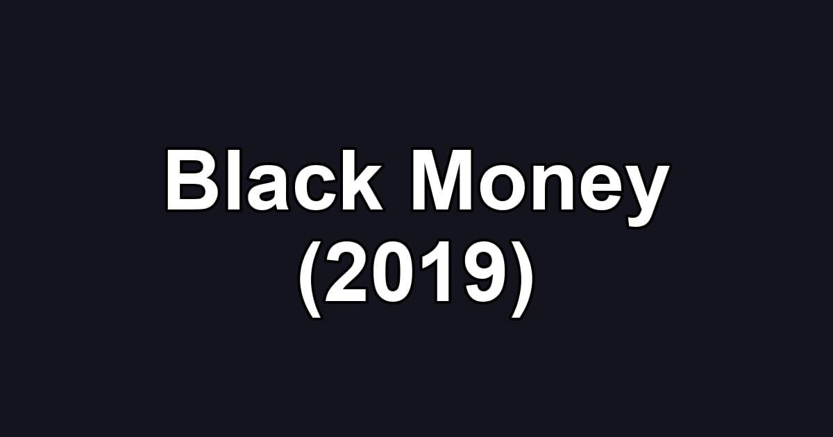 Black Money (2019)
