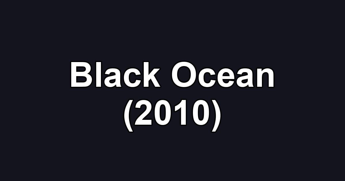 Black Ocean (2010)