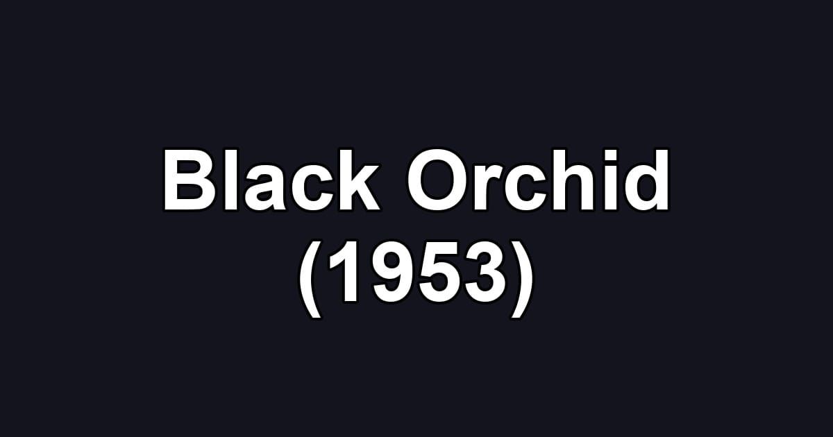 Black Orchid (1953)