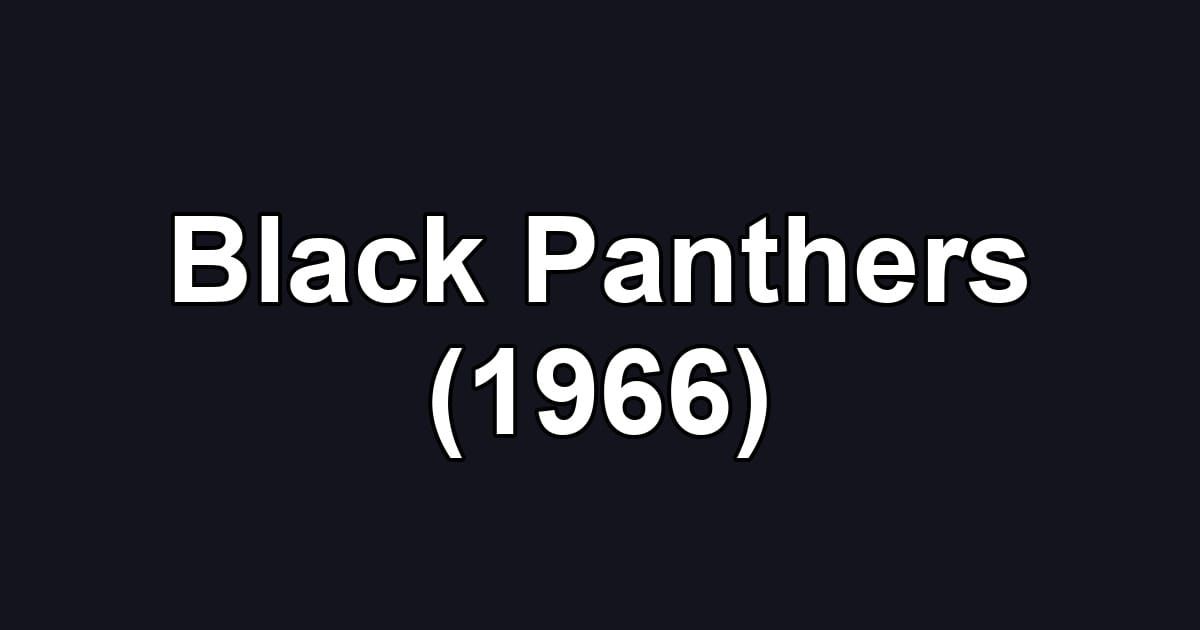Black Panthers (1966)