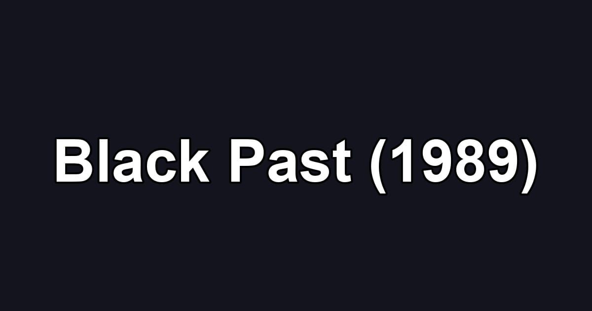 Black Past (1989)
