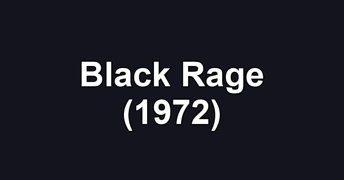 Black Rage (1972)