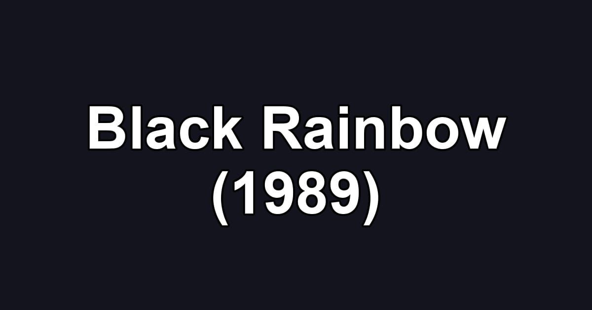 Black Rainbow (1989)