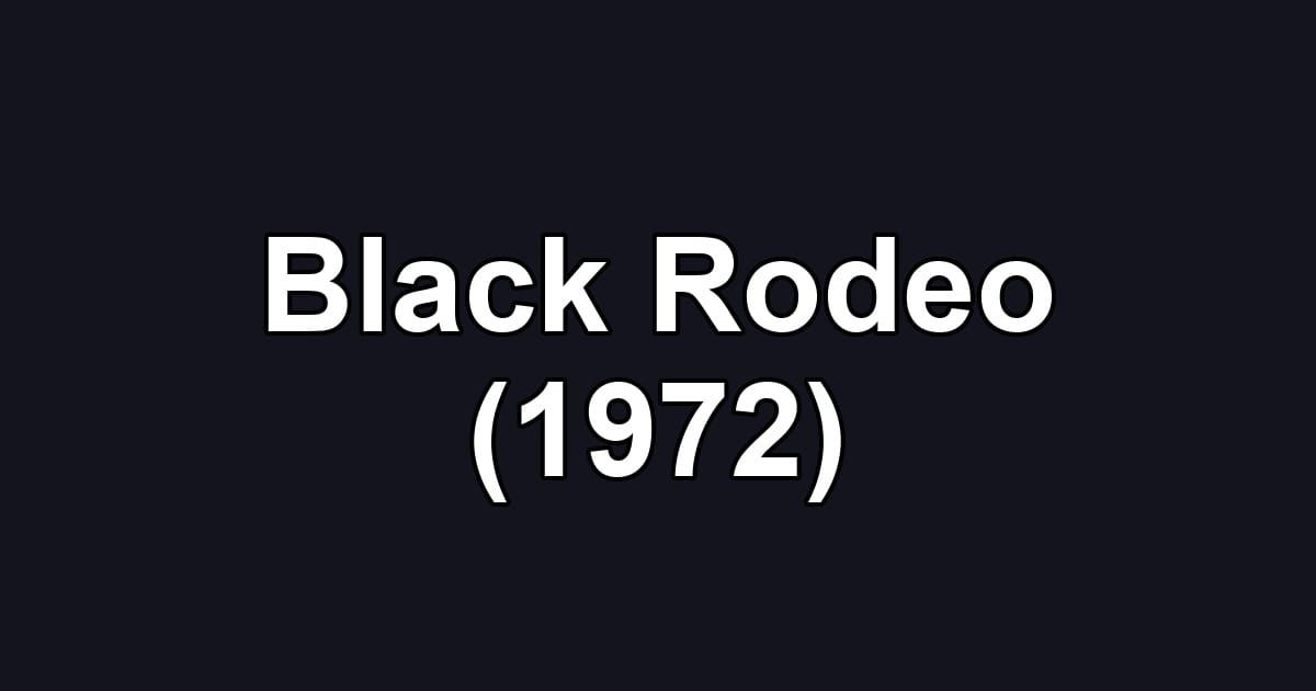 Black Rodeo (1972)