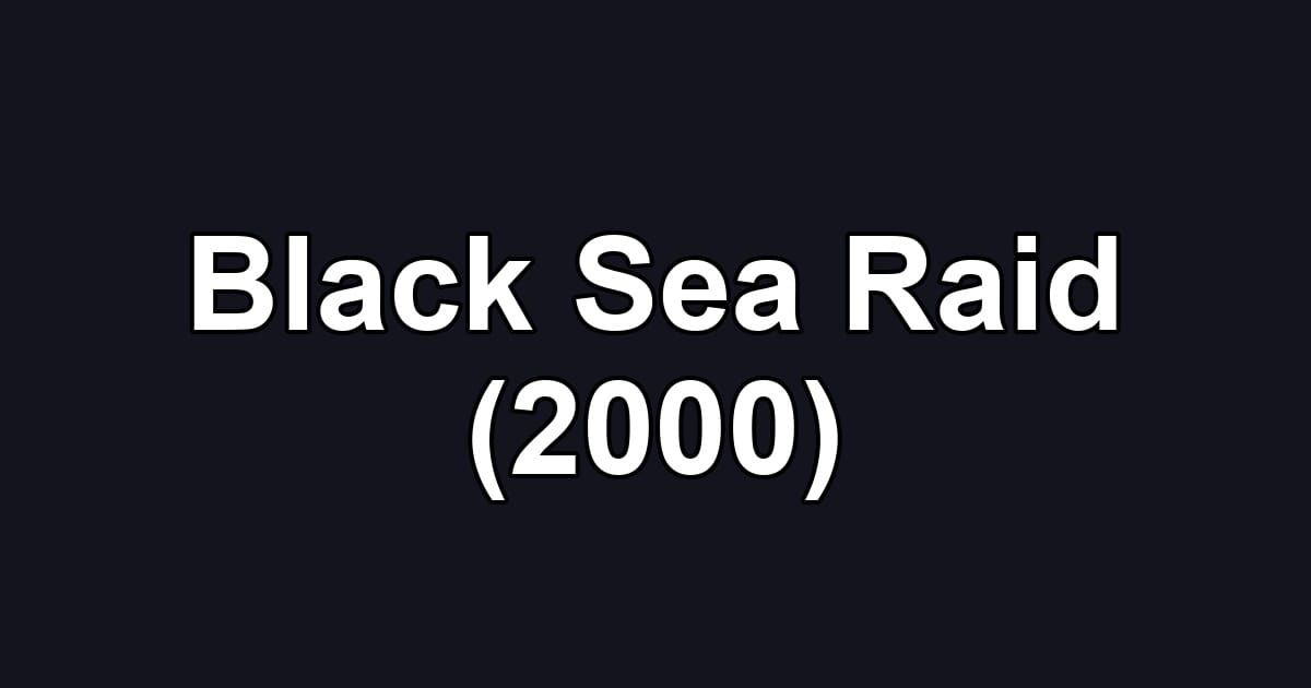 Black Sea Raid (2000)