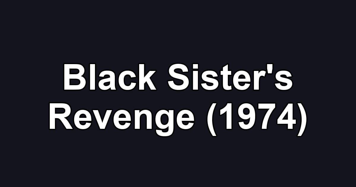 Black Sister's Revenge (1974)
