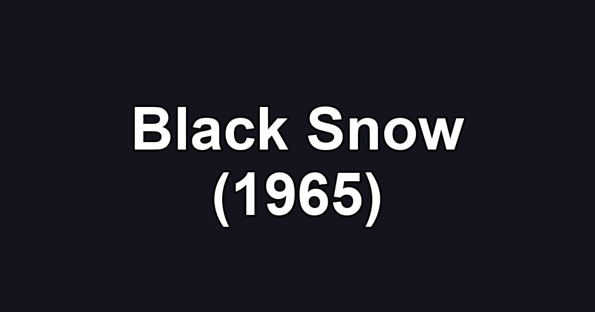Black Snow (1965)