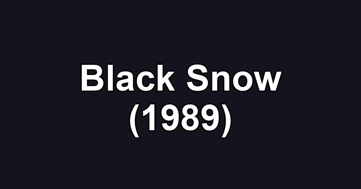 Black Snow (1989)