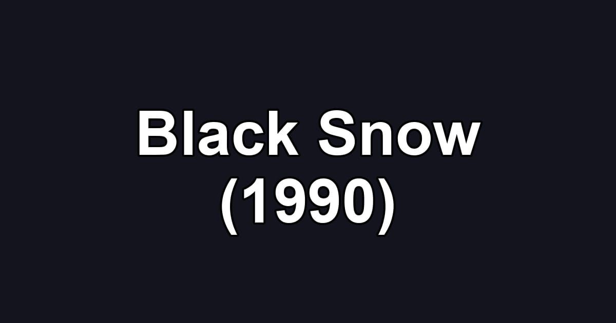 Black Snow (1990)