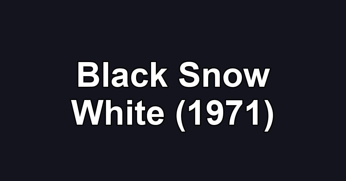 Black Snow White (1971)