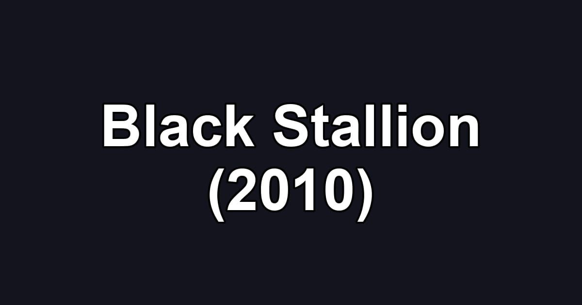 Black Stallion (2010)