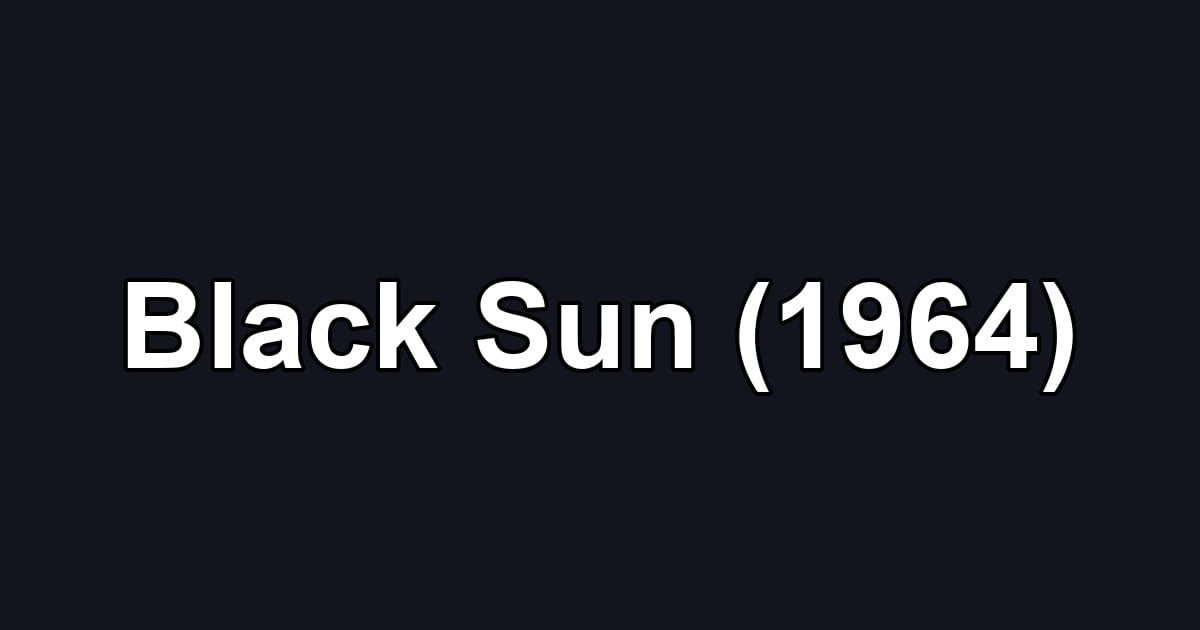 Black Sun (1964)
