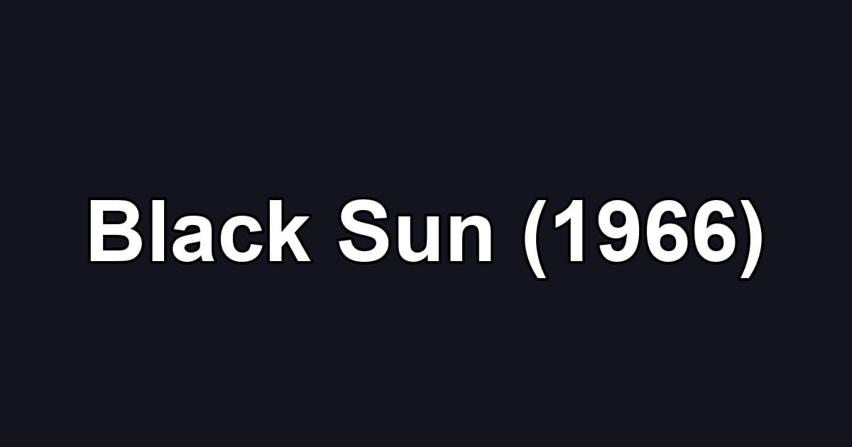 Black Sun (1966)