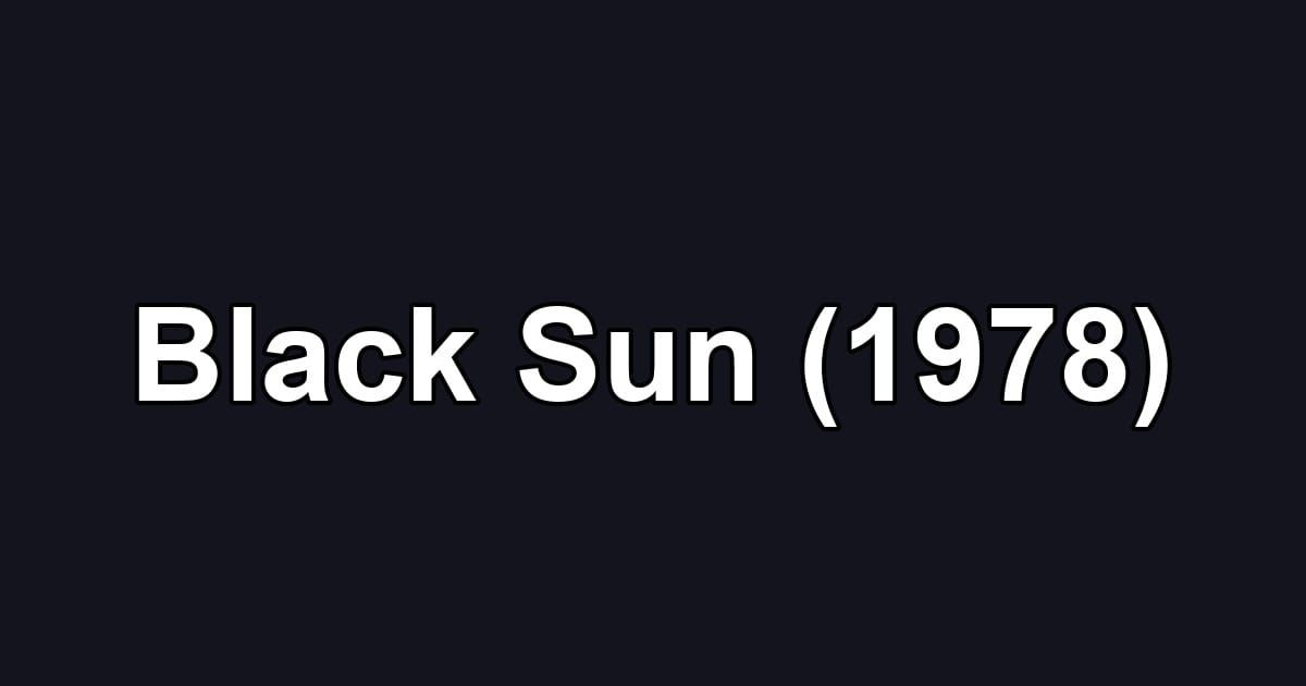 Black Sun (1978)
