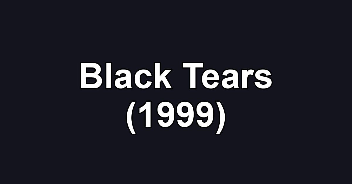 Black Tears (1999)