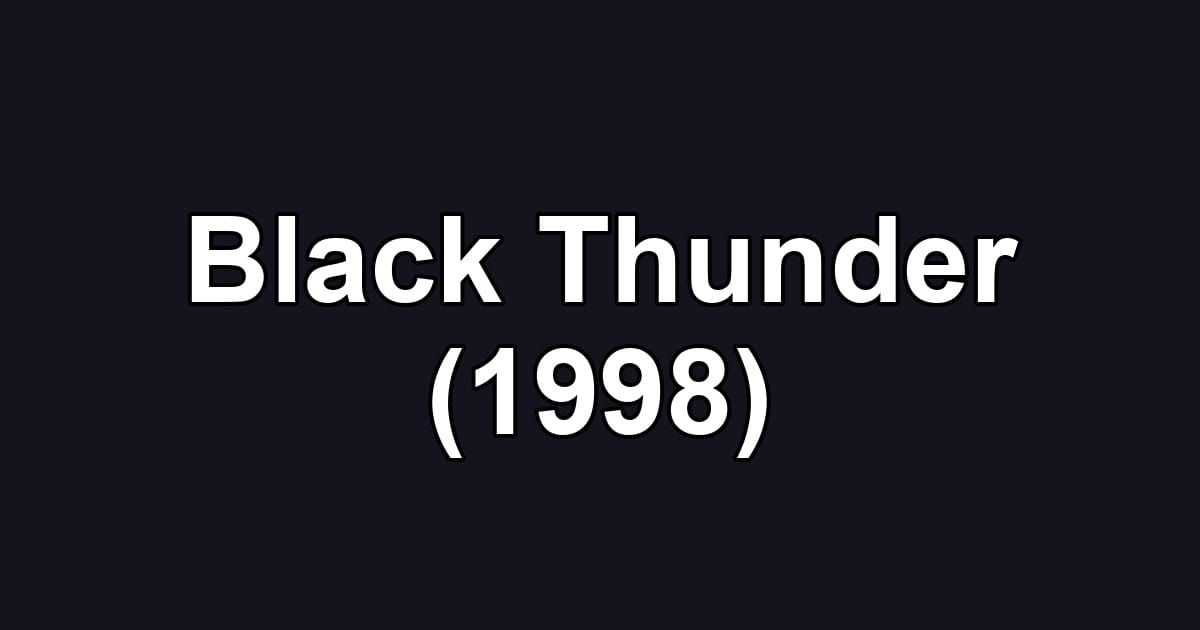 Black Thunder (1998)