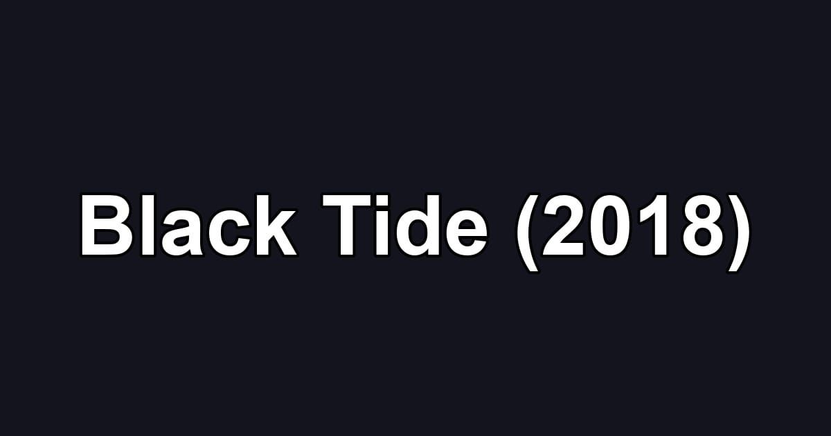 Black Tide (2018)