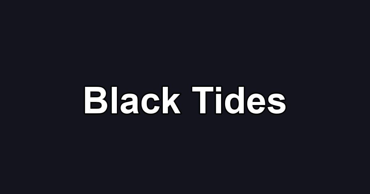Black Tides