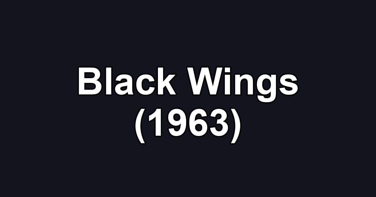 Black Wings (1963)