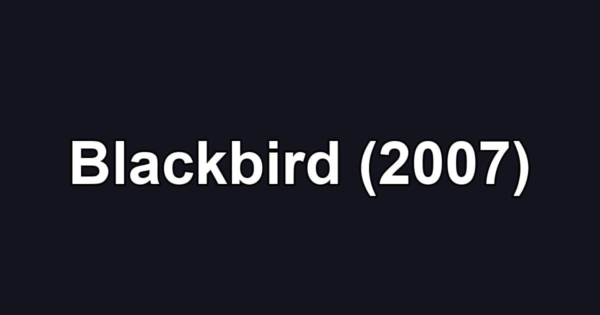 Blackbird (2007)