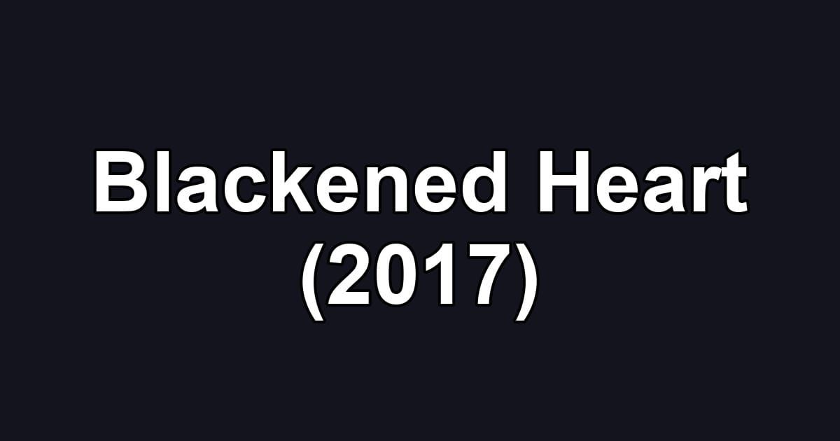Blackened Heart (2017)