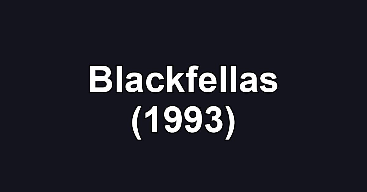 Blackfellas (1993)