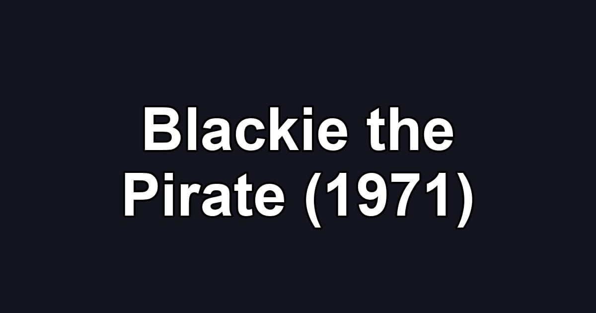 Blackie the Pirate (1971)