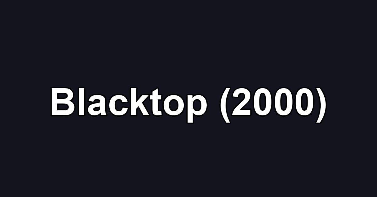 Blacktop (2000)