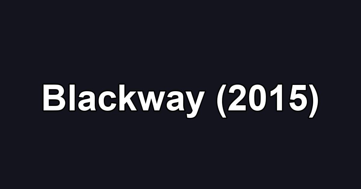 Blackway (2015)