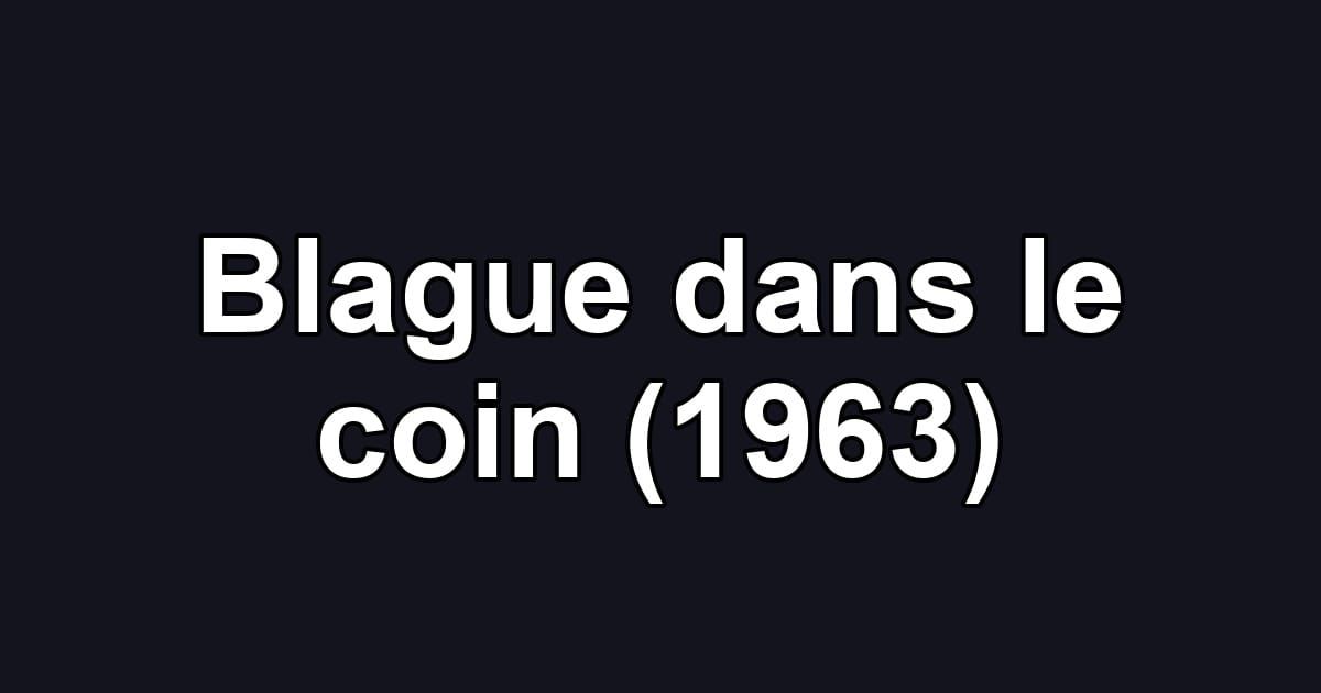 Blague dans le coin (1963)