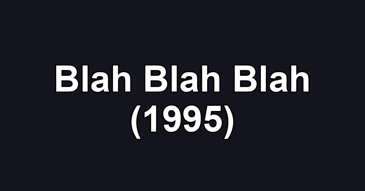 Blah Blah Blah (1995)