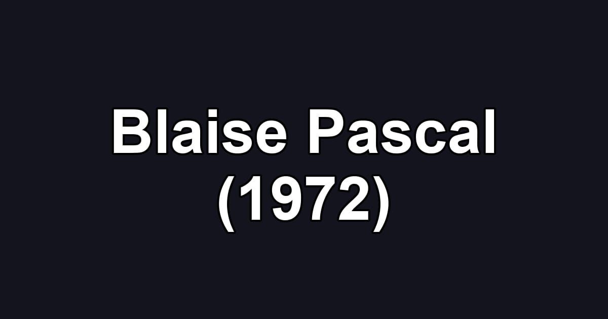 Blaise Pascal (1972)