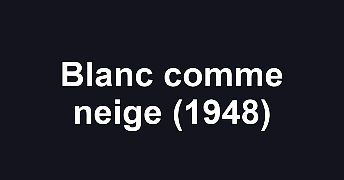 Blanc comme neige (1948)