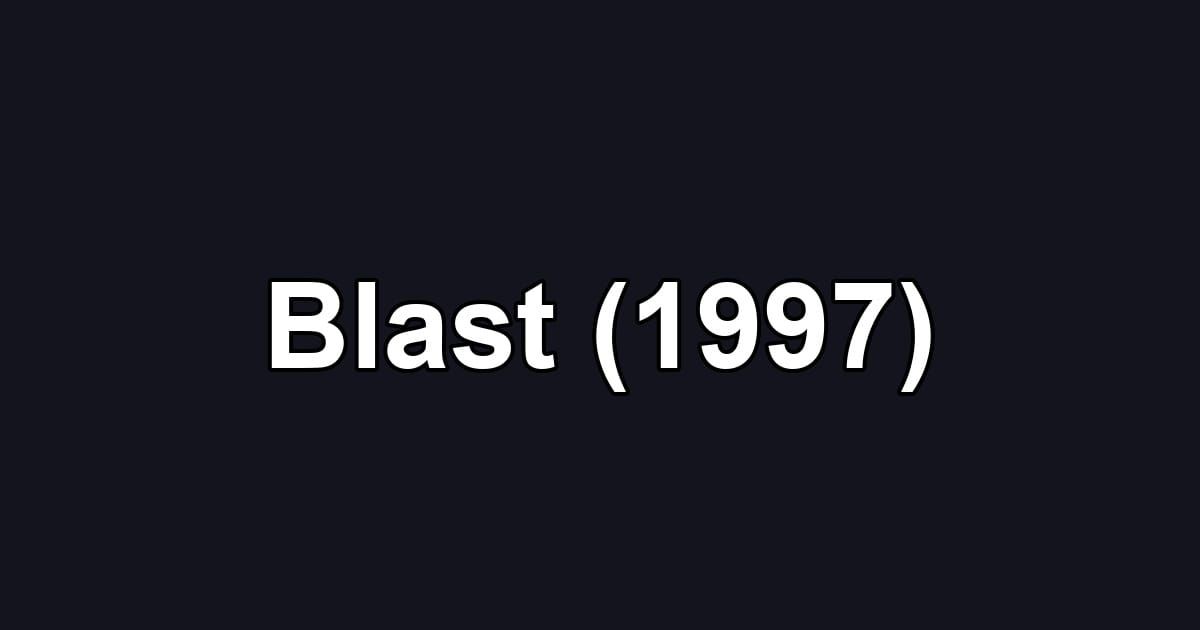 Blast (1997)