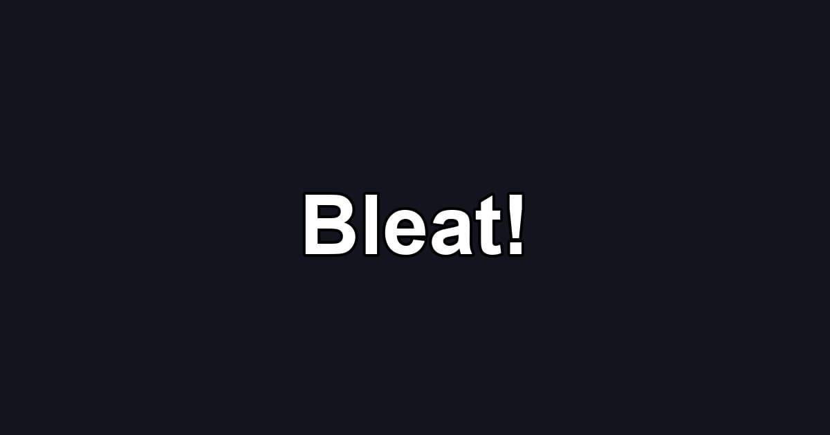Bleat!