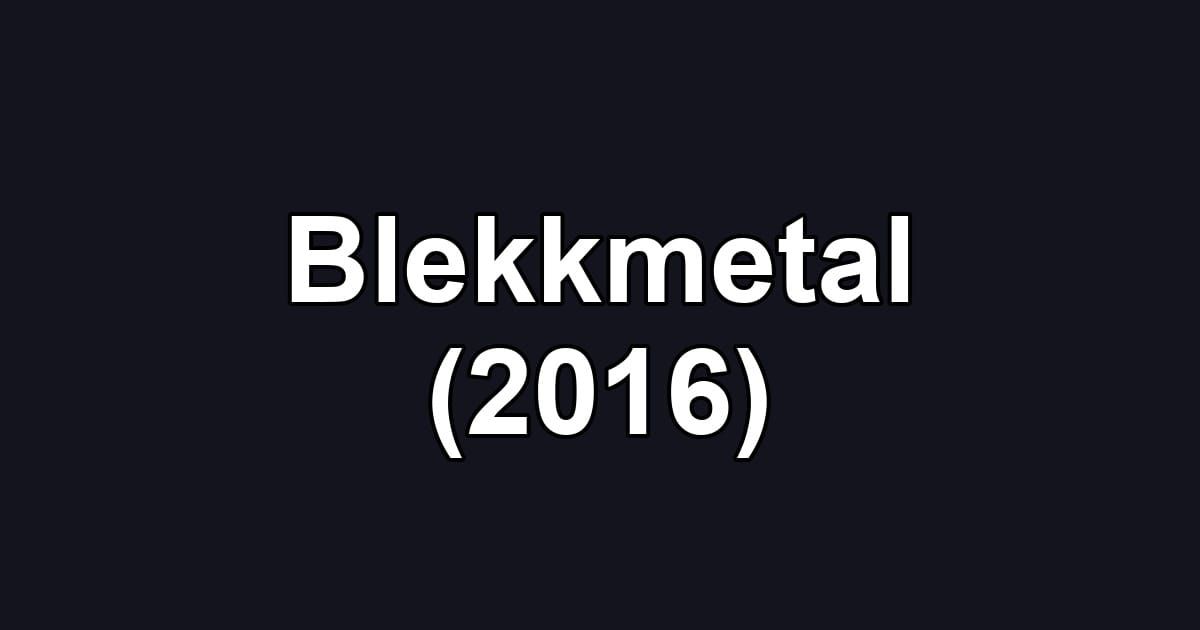 Blekkmetal (2016)