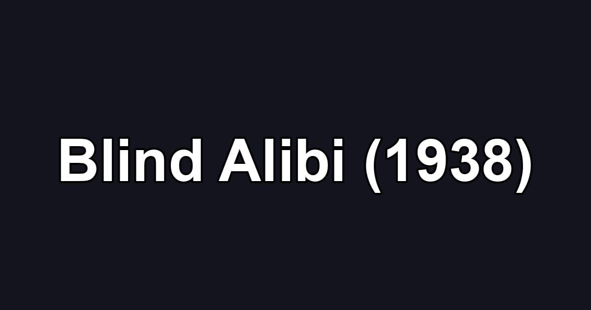 Blind Alibi (1938)