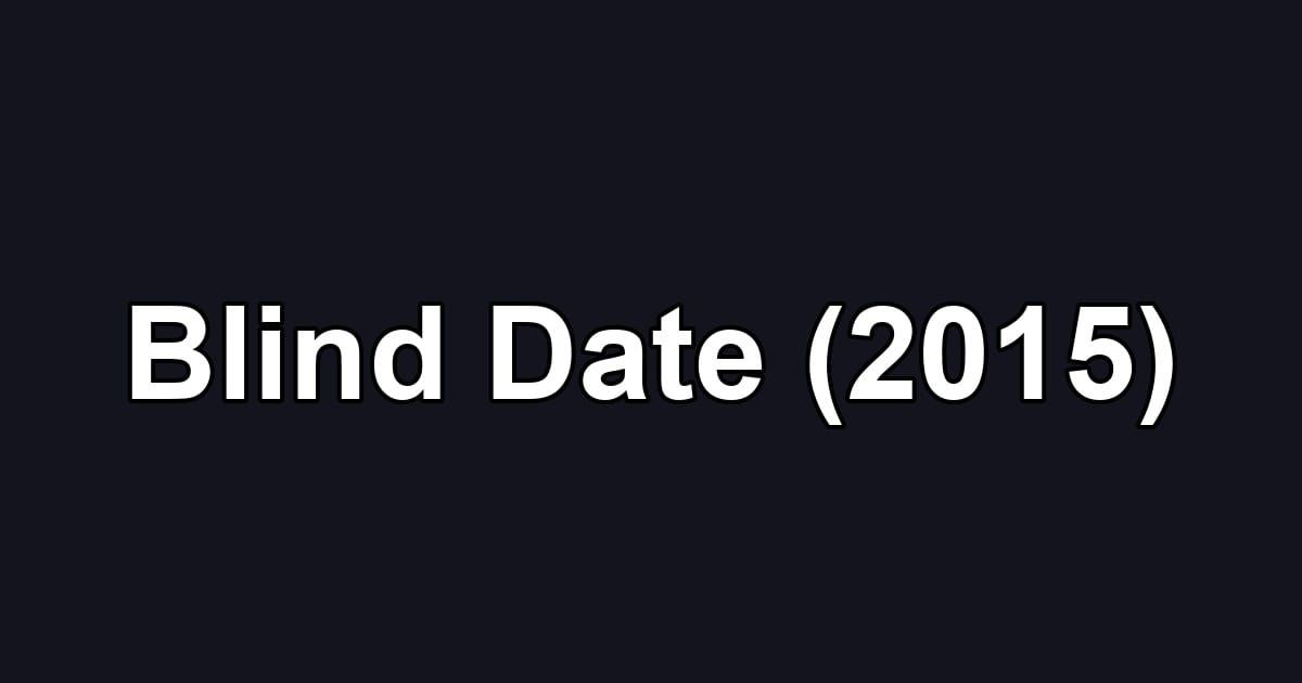 Blind Date (2015)