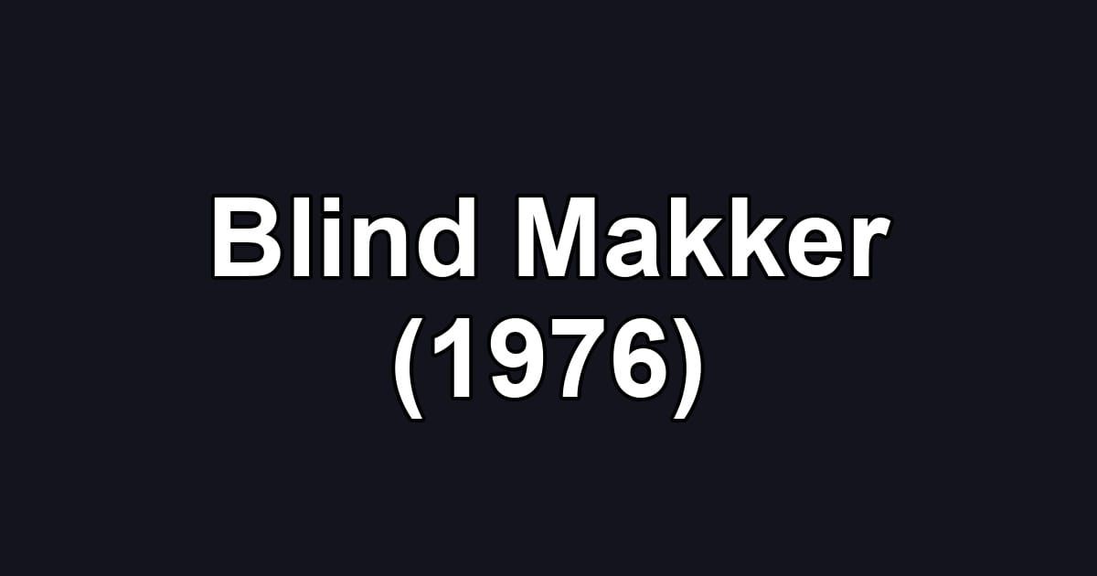 Blind Makker (1976)