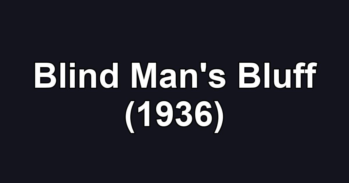 Blind Man's Bluff (1936)