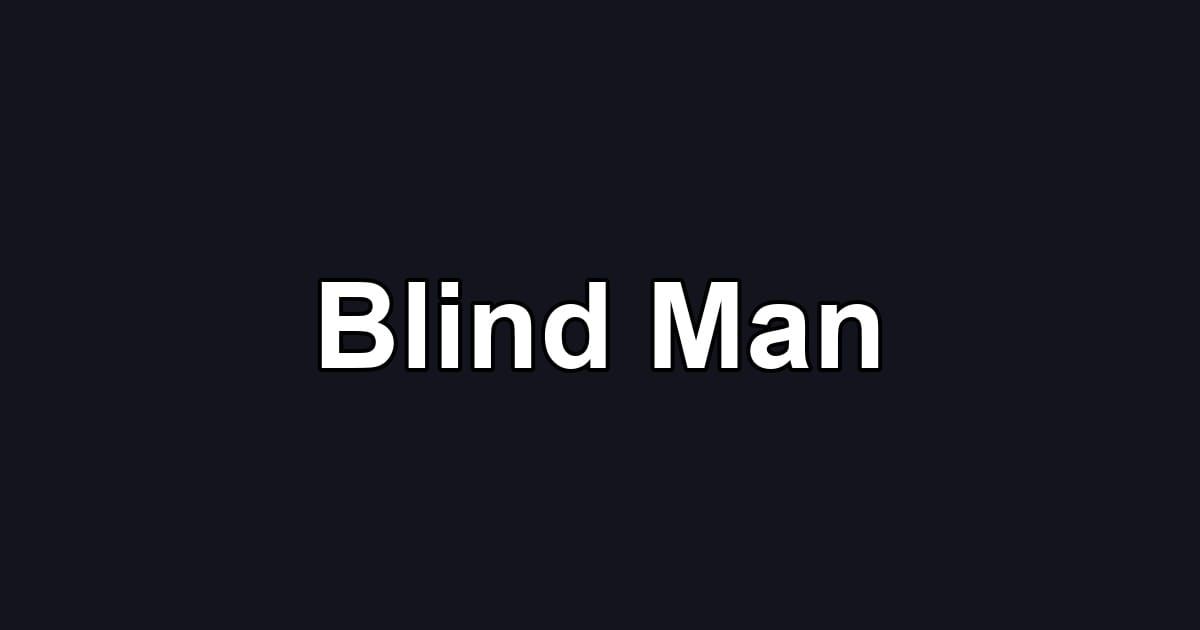 Blind Man