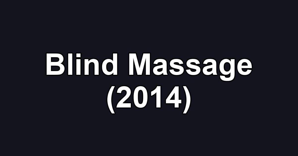 Blind Massage (2014)