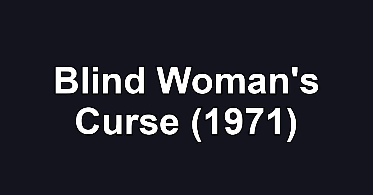 Blind Woman's Curse (1971)