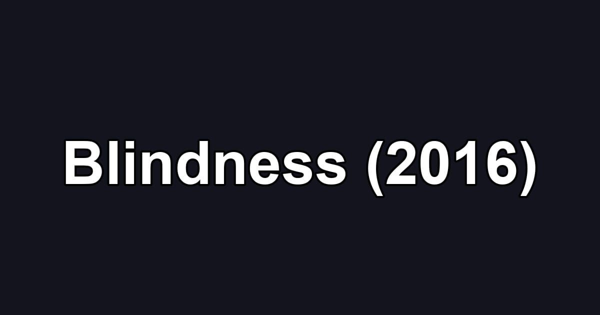 Blindness (2016)